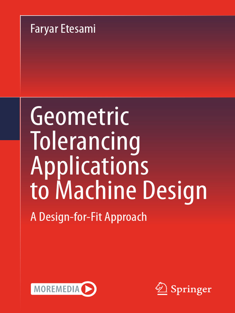 Faryar Etesami - Geometric Tolerancing Standard To Machine Design