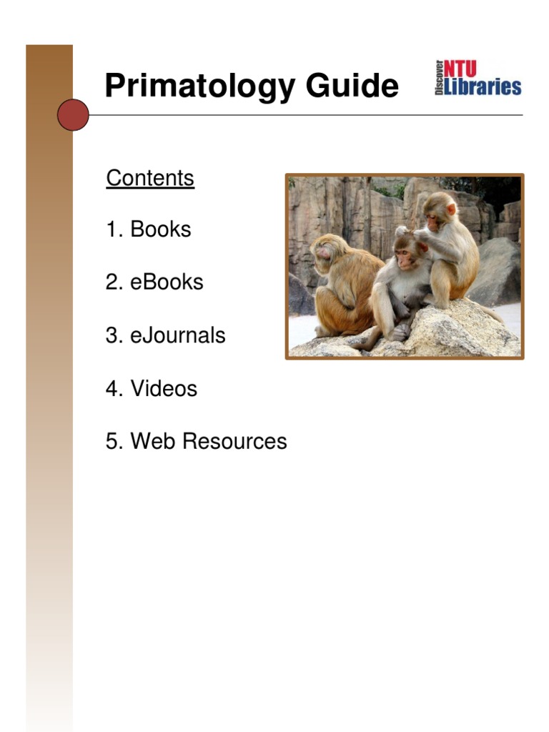 Primatology Guide 1. Books 2. Ebooks 3. Ejournals 4. Videos 5.  Resources PDF Chimpanzee