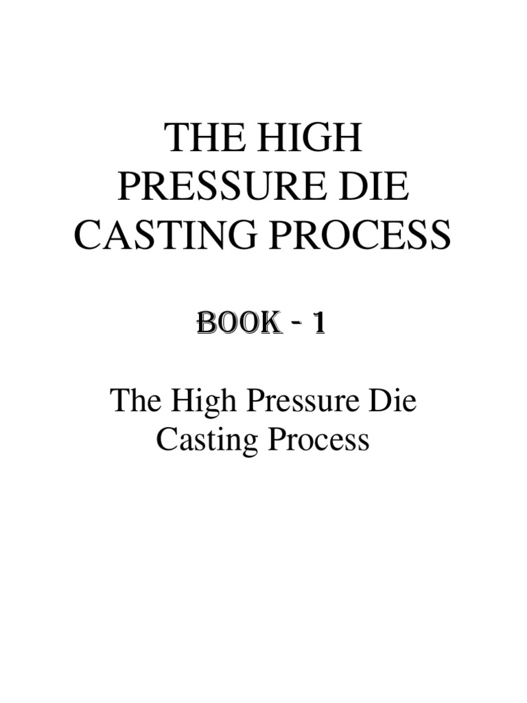 BOOK1 The High Pressure Die Casting Process PDF Casting