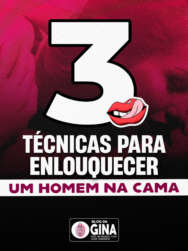3 Tecnicas para Enlouquecer Um Homem Na Cama | PDF