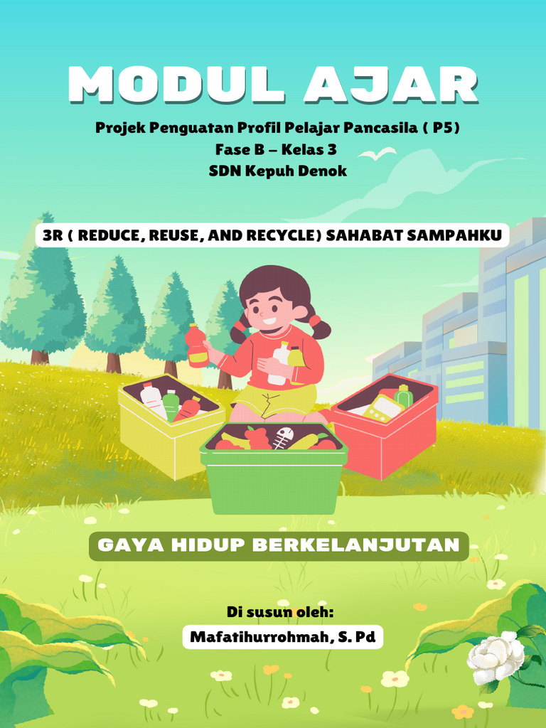 Modul Projek - 4R (Reduce, Reuse, Recycle, Replace) Sahabat Sampahku ...