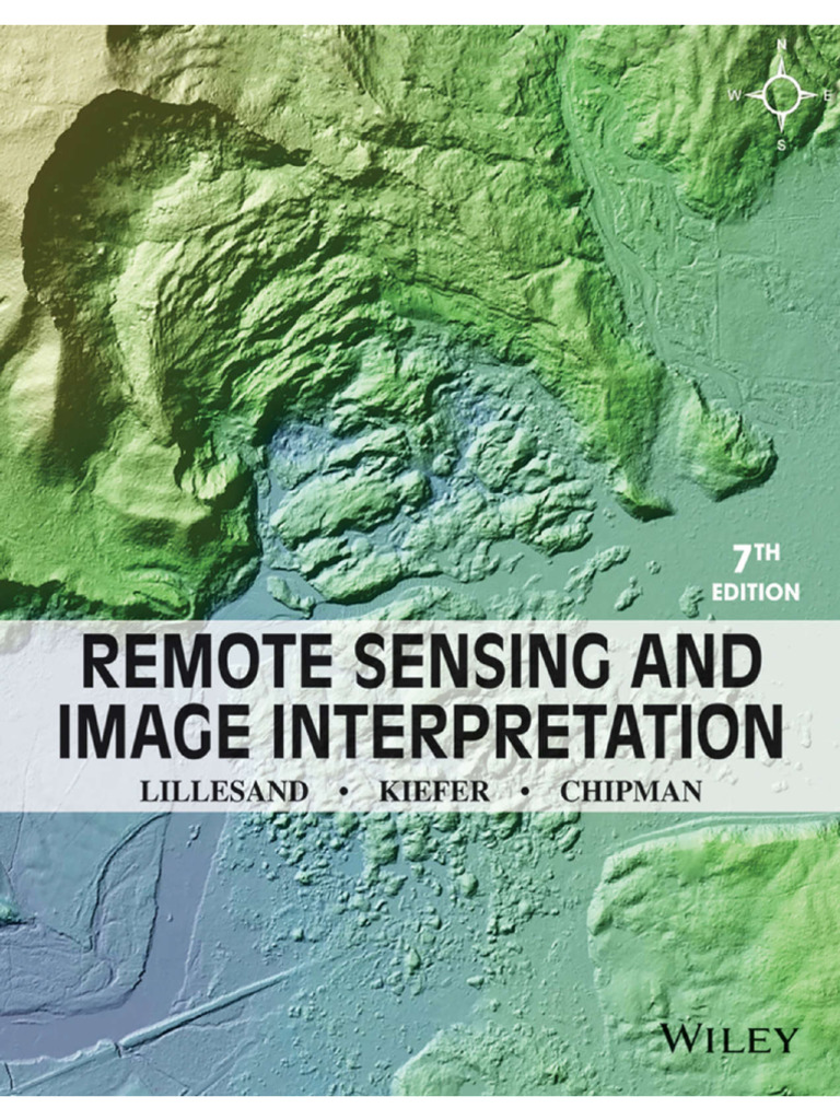 Remote Sensing and Image Interpretation, 7th Edition | PDF