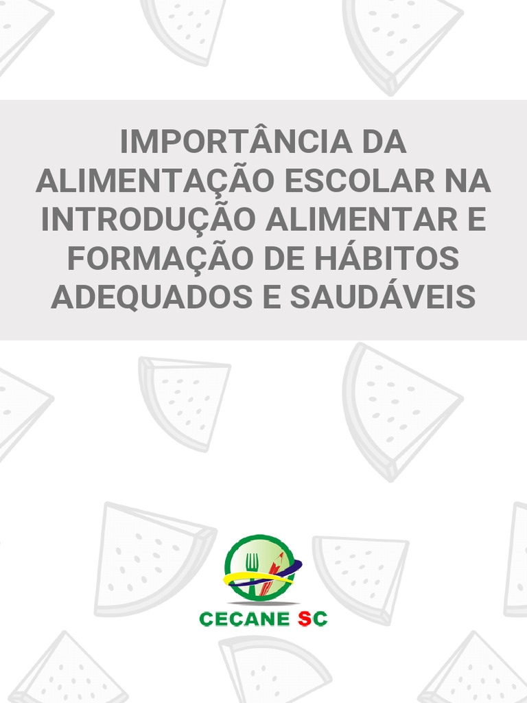 Importância Da Alimentação Escolar Na Introdução Alimentar E Formação