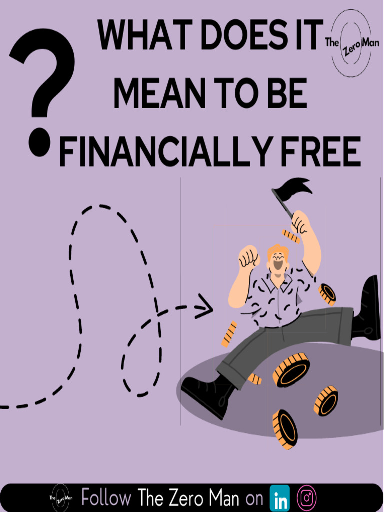 What Does It Mean To Be Financially Free - 20240502 - 152839 - 0000 | PDF
