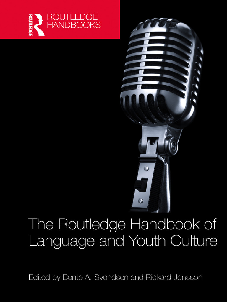 2024 - The Routledge Handbook of Language and Youth Culture - Bente A ...