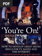 'You'Re On!' How To Develop Great Media Skills For TV, Radio and The Internet