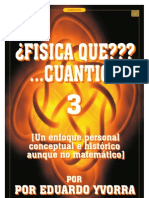 ¿FISICA QUE??? ... CUANTICA! 3 - Eduardo Yvorra