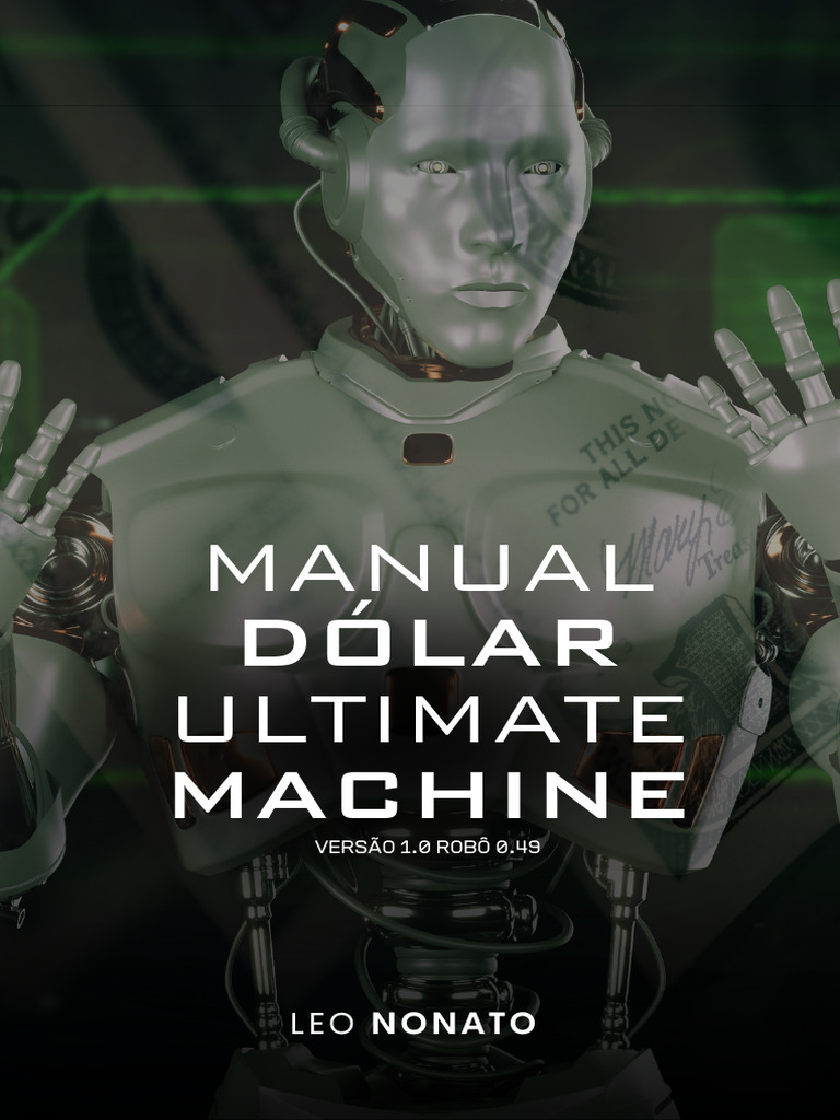 Manual Dolar Ultimate Machine Versao 1.0 Robo 0.49 - Leo Nonato | PDF
