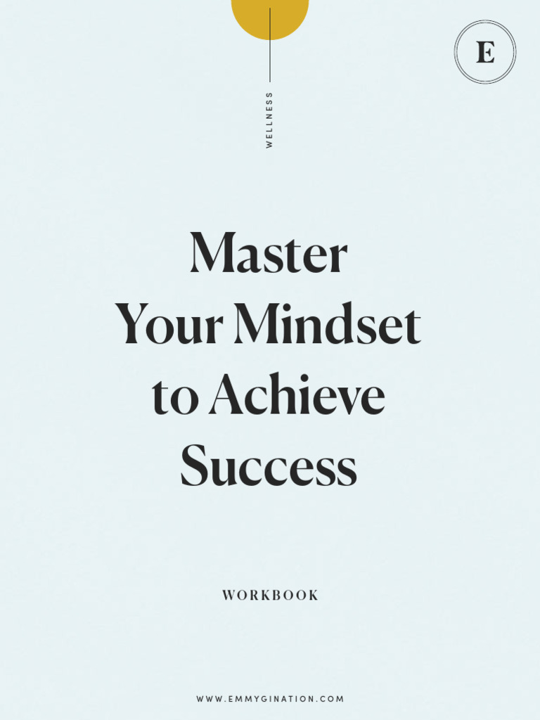 Master Your Mindset for Success | PDF | Mindset | Career & Growth