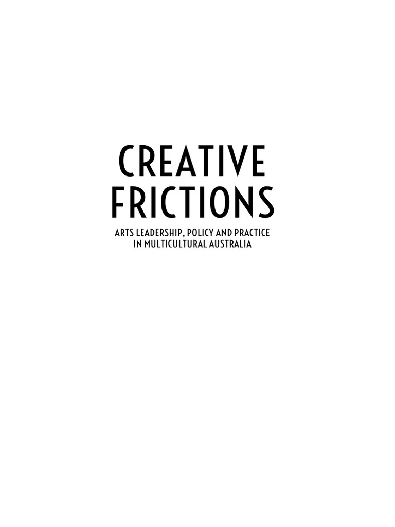 Creative Friction - Arts Leadership, Policy and Practice in ...