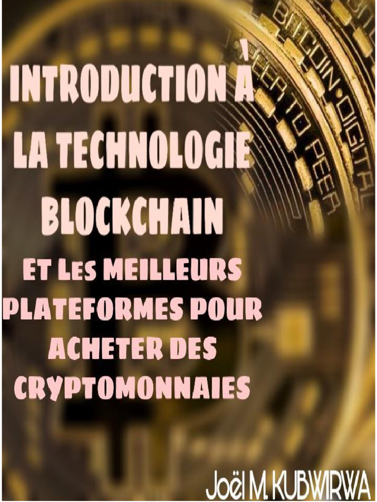 Introduction A La Technologie Blockchain Et Les Meilleurs Plateformes Pour  Achat Des Crytomonnaie | PDF | Crytomonnaies | Ordinateurs