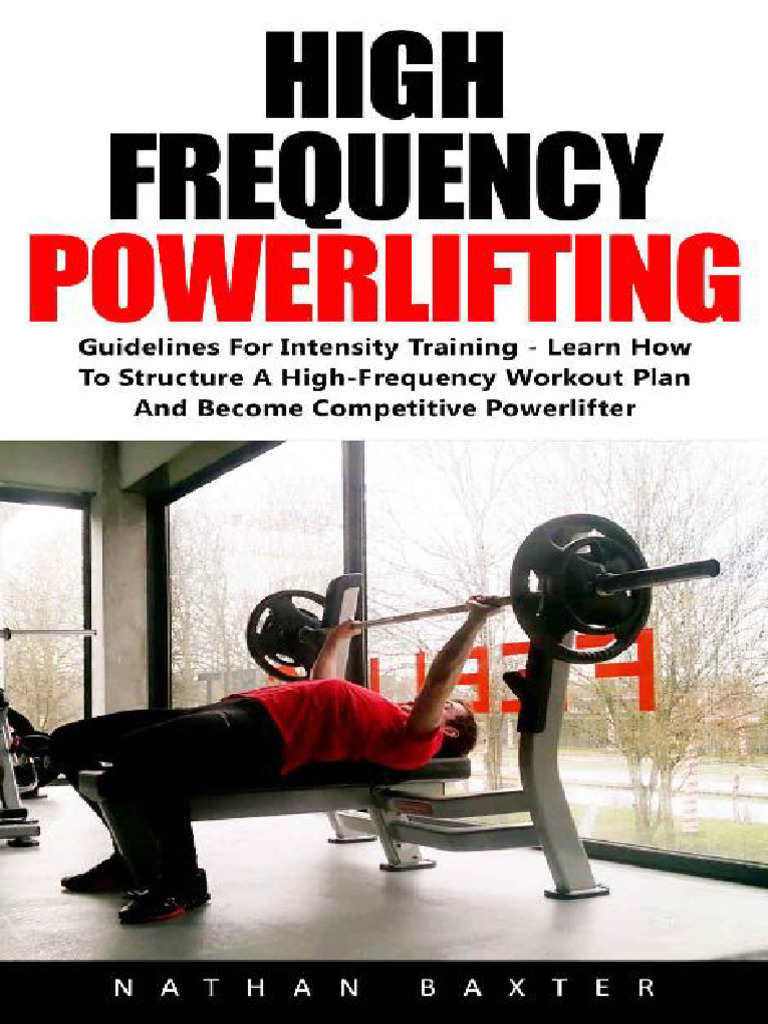 High Frequency Powerlifting First Edition Nathan Baxter | PDF