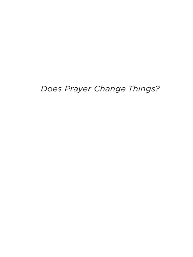 Does Prayer Change Things Rc Sproul