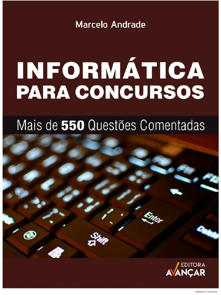 Informatica para Concursos Mais de 550 Questoes Comentadas by Marcelo | PDF