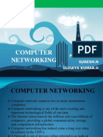Computer Networking: Presented by Suresh.N Udhaya Kumar.U