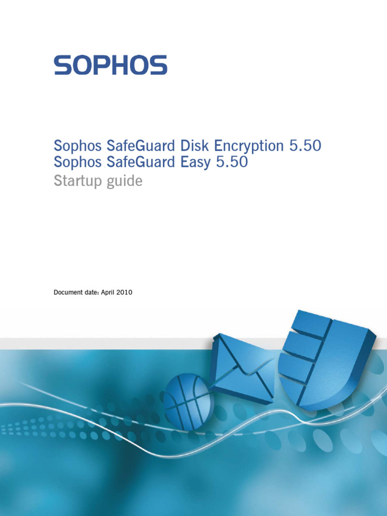Sophos SafeGuard Disk Encryption, Sophos SafeGuard Easy, Startup Guide ...