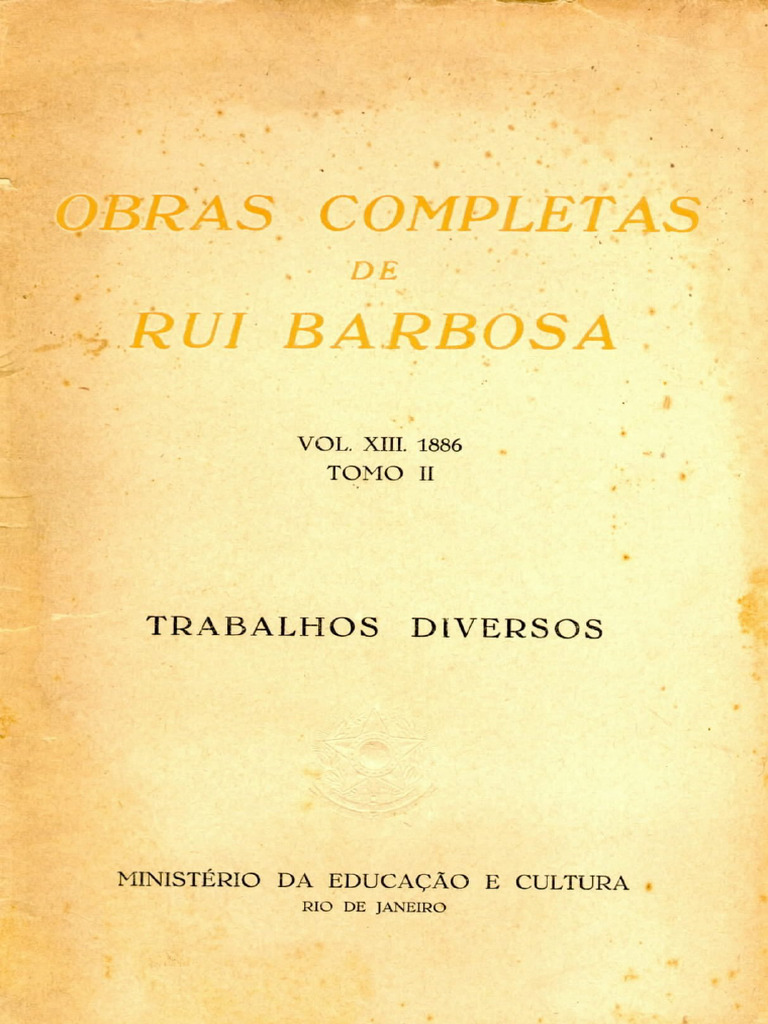Rui Barbosa Vol13 tomoII 1886 | PDF