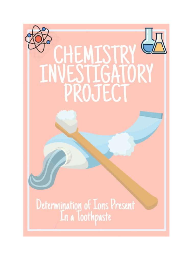 Toothpaste Ion Analysis Project Report | PDF | Chemical Substances ...