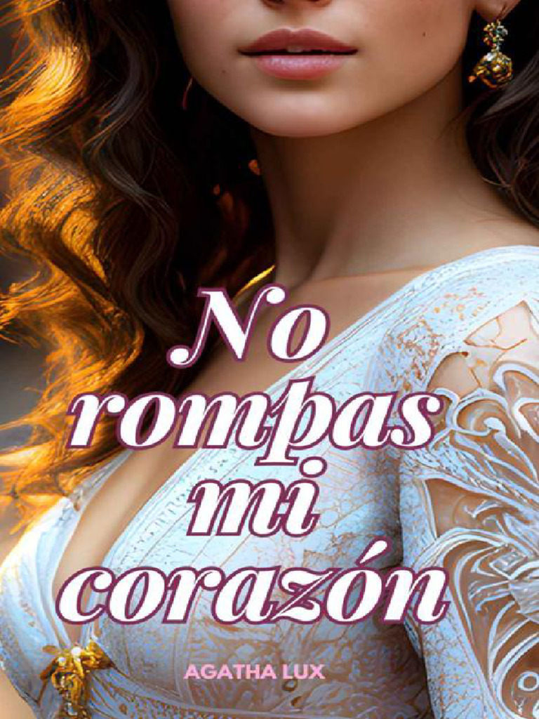 03 - No Rompas Mi Corazón - Agatha Lux | PDF | Novela negra, policíaca ...