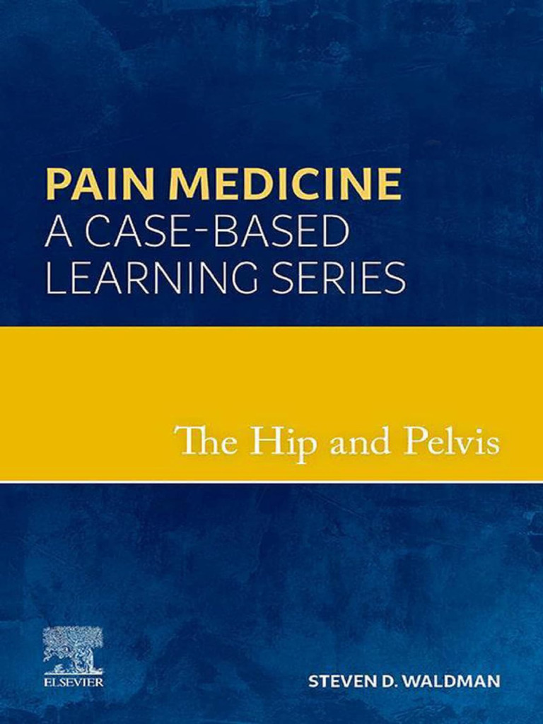 The Hip and Pelvis Pain Medicine A Case Based Learning Series | PDF