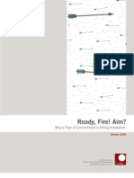 2008 Innovation Tracker: Ready, Fire! Aim? Why A Fear of Commitment Is Killing Innovation.