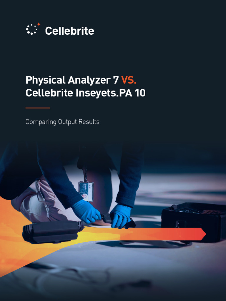 Physical Analyzer 7 vs. Cellebrite Inseyets - PA 10 - Comparison | PDF