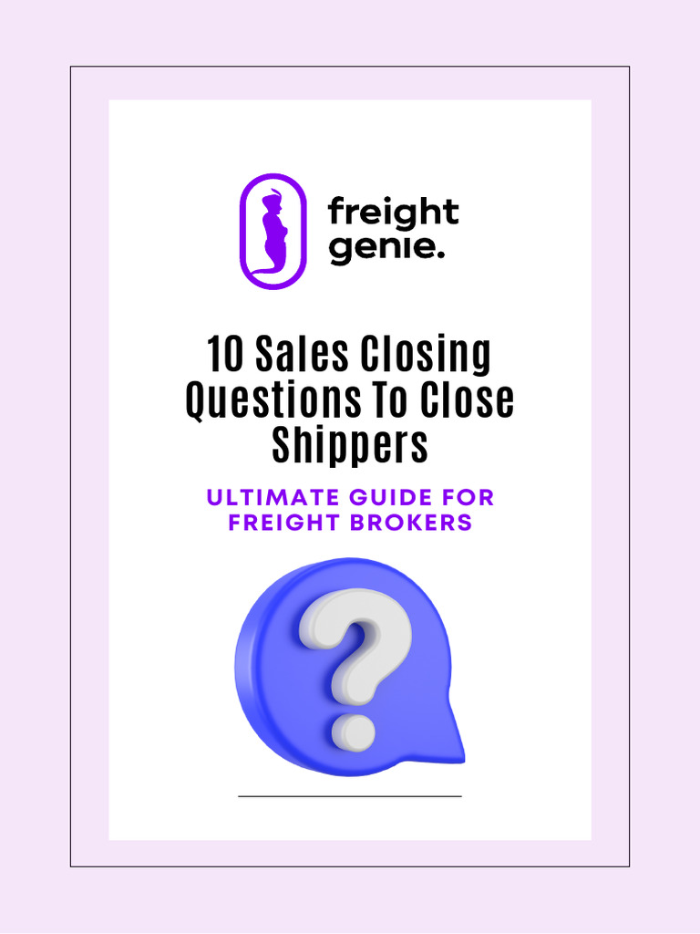 EBOOK 10 Sales Closing Questions To Close Shippers - Ultimate Guide For ...