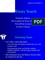 The Binary Search: Textbook Authors: Ken Lambert & Doug Nance Powerpoint Lecture by Dave Clausen