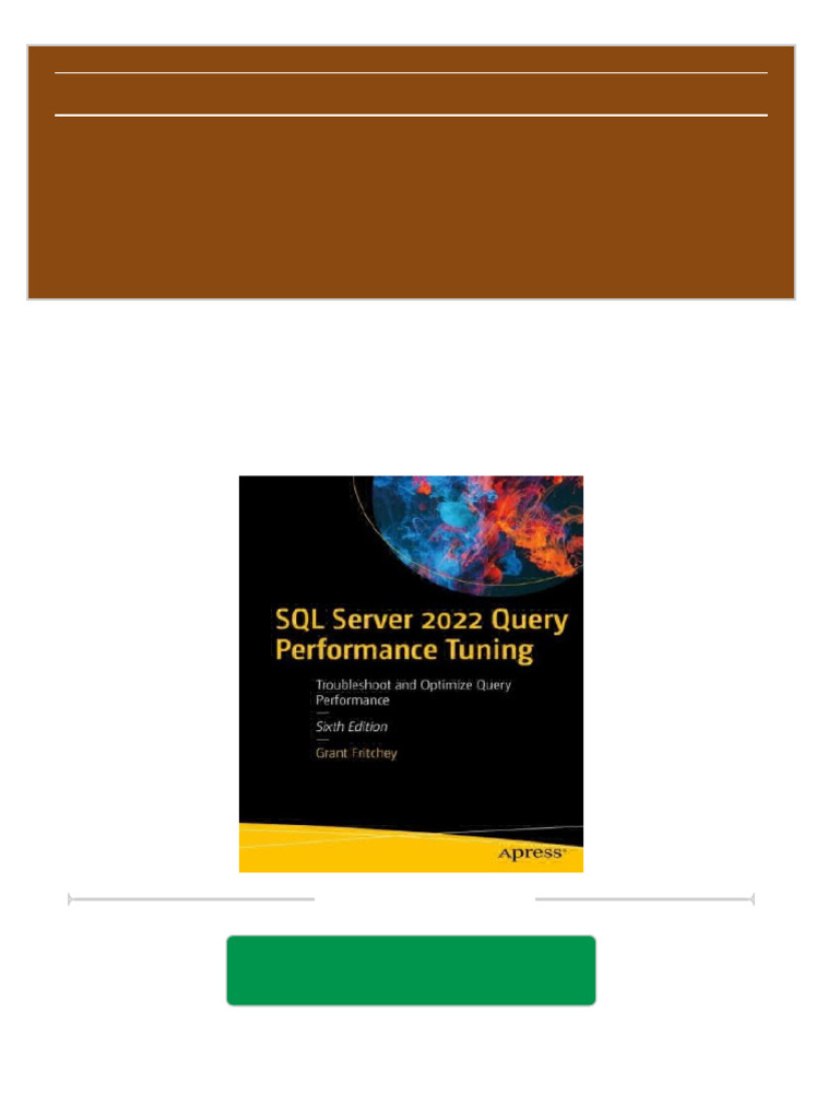 SQL Server 2022 Query Performance Tuning: Troubleshoot and Optimize ...