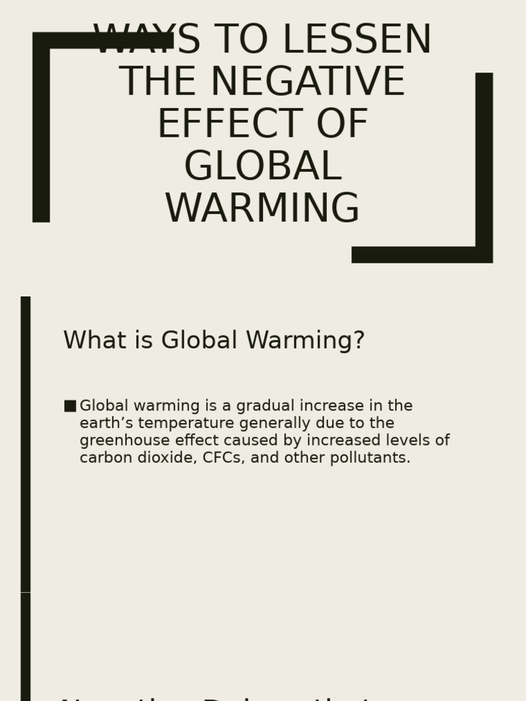 Ways To Lessen The Negative Effect of Global Warming | PDF