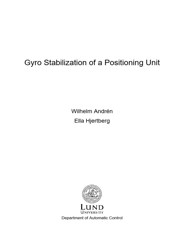 Gyro Stabilization of A Positioning Unit: Wilhelm Andrén Ella Hjertberg ...