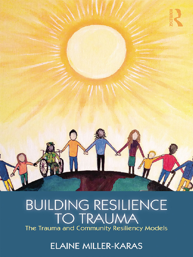 Builiding Resilience To Trauma | PDF