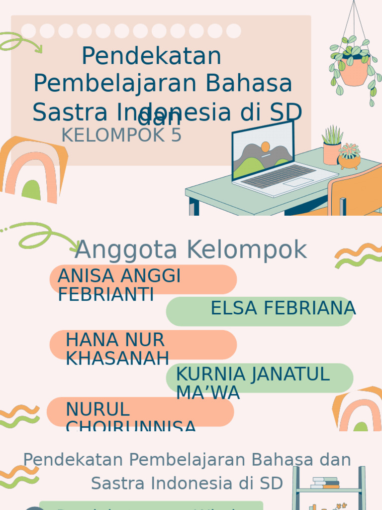 Kelompok 5 - Pendekatan Pembelajaran Bahasa Dan Sastra Indonesia Di SD ...