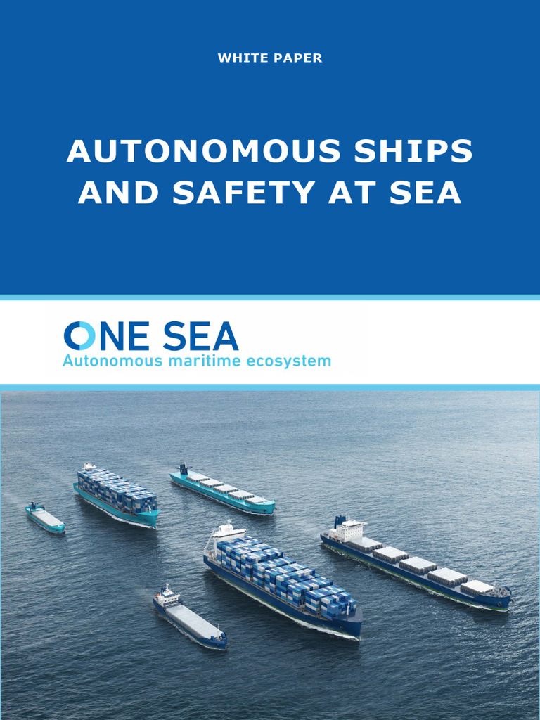 One Sea Whitepaper Autonomous Ships and Safety at Sea Final | PDF ...