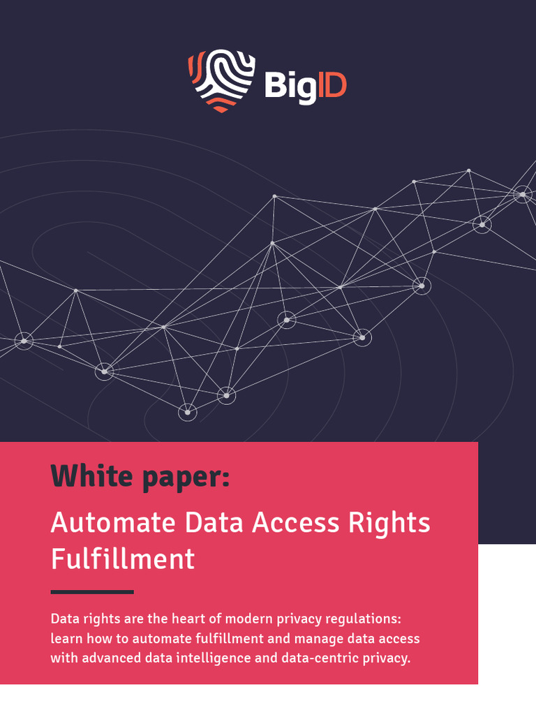 BigID Automate Data Access Rights Fulfillment White Paper | PDF