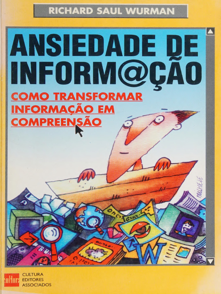 Ansiedade Da Informação - Richard S. Wurman | PDF, image size:768x1024