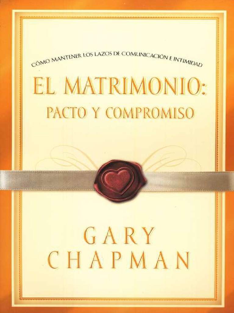 EL MATRIMONIO PACTO Y COMPROMISO . - Gary Chapman - PDF Versión 1 | PDF