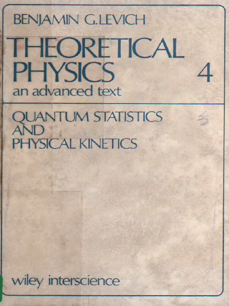 LEVICH Theoretical Physics An Advanced Text - Volume 4 Quantum ...