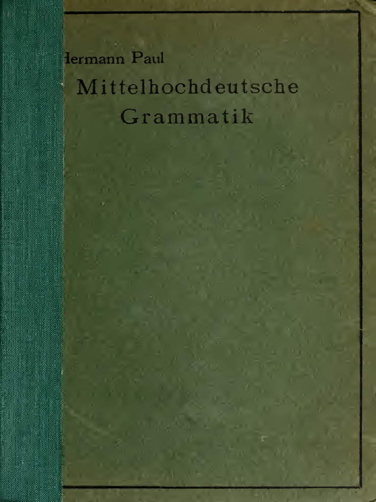 Middle High German Mittelhochdeutsche Grammatik (Paul) (1918) | PDF