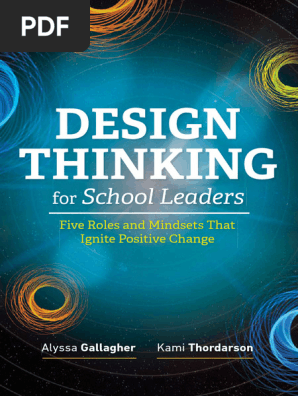 Alyssa Gallagher Kami Thordarson Design Thinking for School Leaders