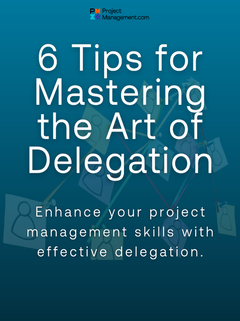 Delegation Tips For Project Managers Pdf