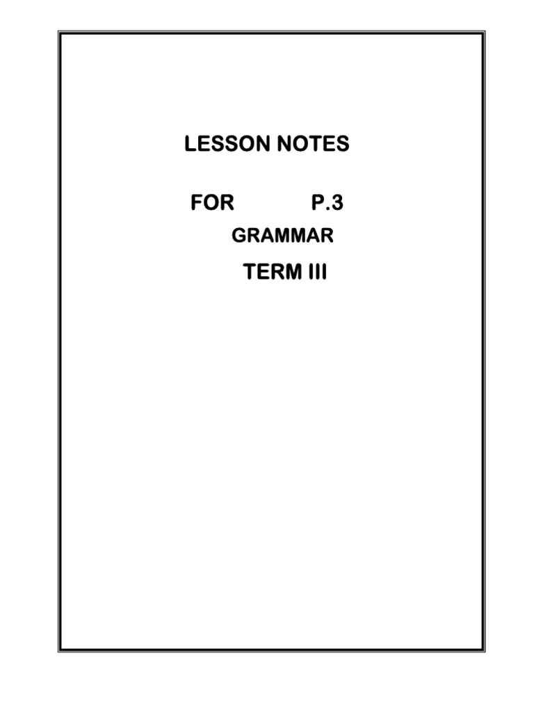 P.3 Grammar Lesson Notes For Term Iii | PDF | Verb | Language Arts ...