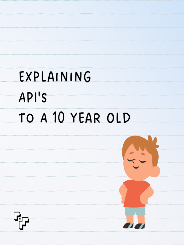 Explaining API's To A 10 Year Old Kid | PDF
