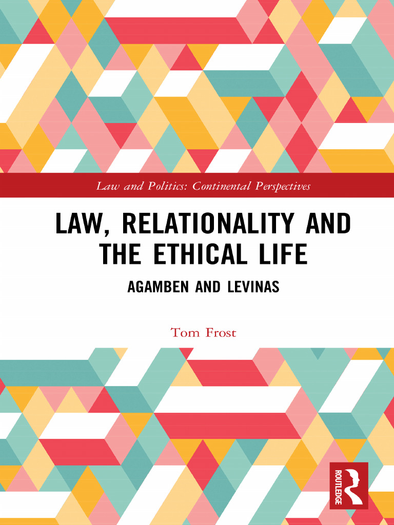 Tom Frost - Law, Relationality and The Ethical Life - Agamben and ...