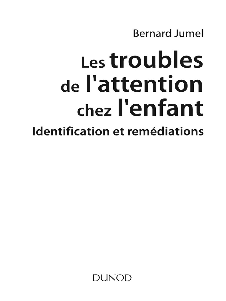 Les Troubles de Lattention Chez Lenfant (Jumel, Bernard (Jumel, Bernard ...