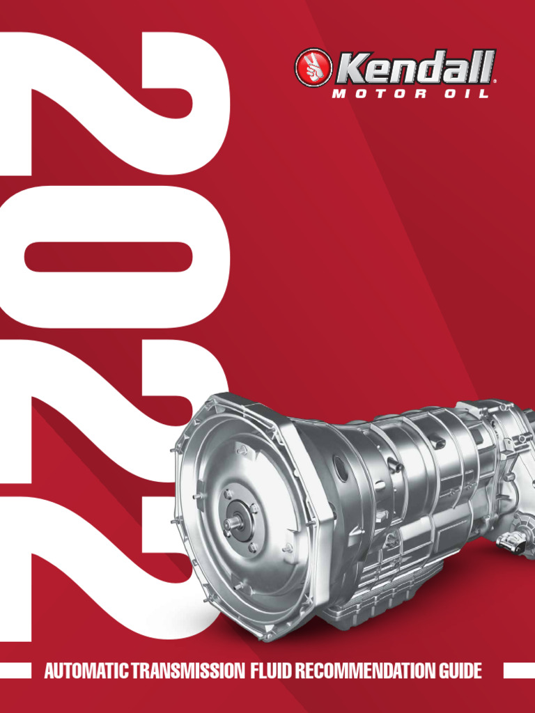 2022 Kendall Automatic Transmission Fluid Recommendation Guide | PDF