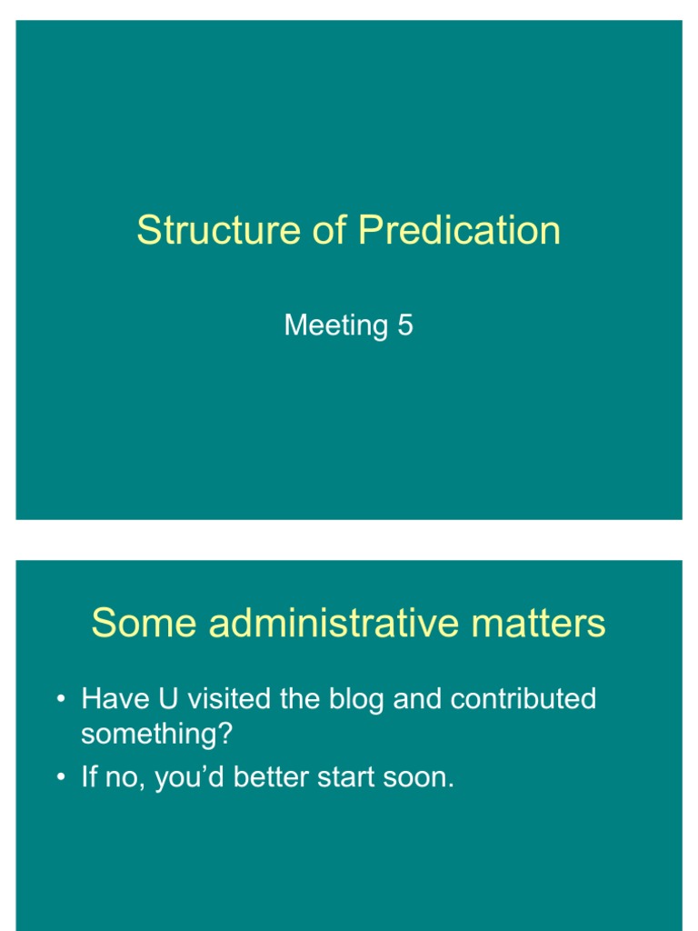 Structure of Predication 2 Predicate (Grammar) Object (Grammar)