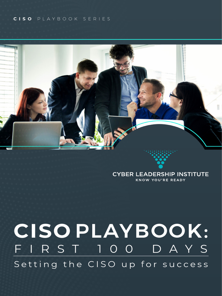 CISO Playbook First 100 Days | PDF | Information Security | Career & Growth