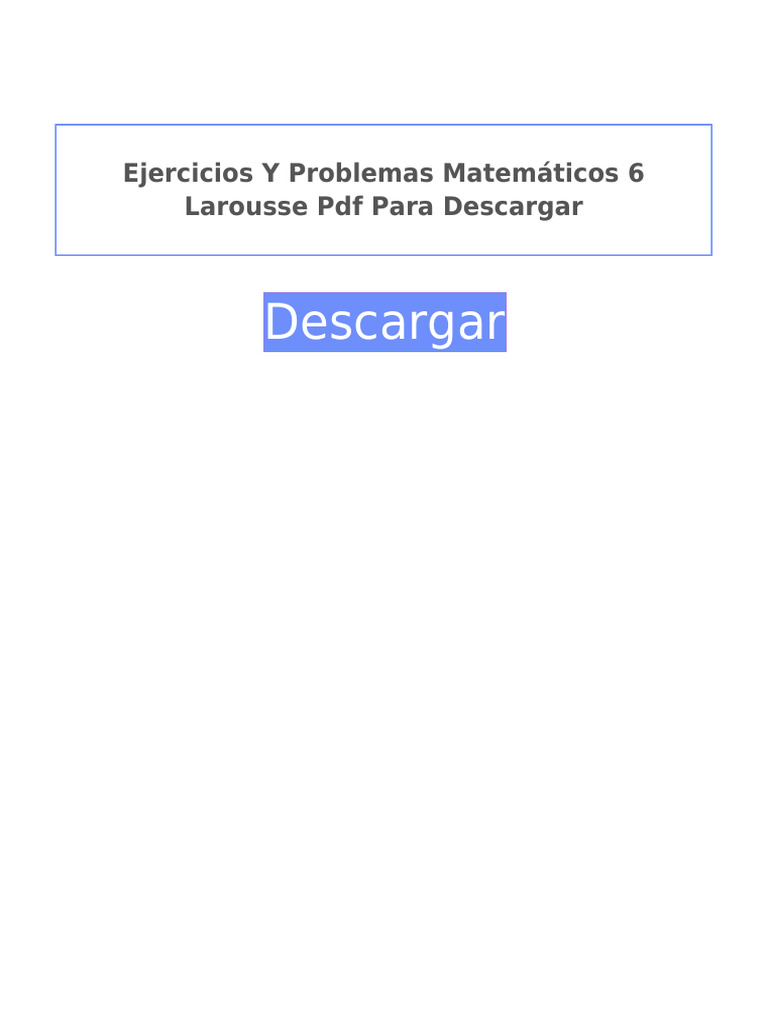Ejercicios Y Problemas Matemáticos 6 Larousse PDF para Descargar | PDF