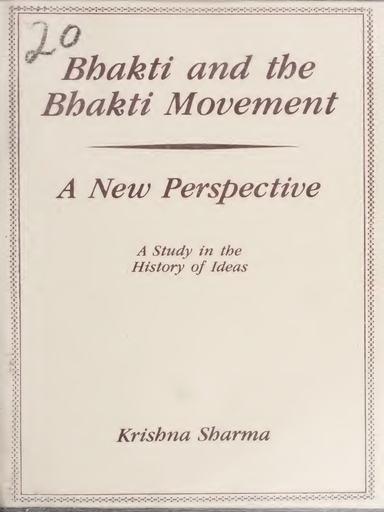 Bhakti and The Bhakti Movement A New Perspective A Study Sharma | PDF